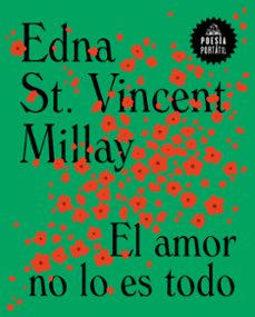 el amor no lo es todo (ebook)-edna st vincent millay-9788439738572