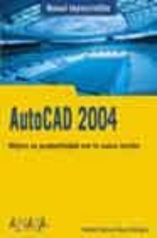 autocad 2004 (manuales imprescindibles)-9788441515772