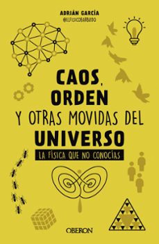 caos, orden y otras movidas del universo (ebook)-adrián (@elfísicobarbudo) garcía-9788441548572