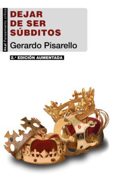 dejar de ser subditos (2ª edicion) (ebook)-gerardo pisarello-9788446050872