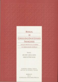 manual de consolidacion de estados financieros: analisis practico de las normas de consolidacion españolas-9788447603572
