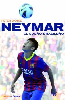 neymar, el sueño brasileño-peter banke-9788448018672