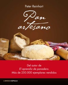 pan artesano: recetas rapidas y faciles de todo el mundo para elaborar tu propio pan-9788448020972