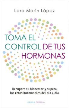 toma el control de tus hormonas (ebook)-lara marin lopez-9788448042172