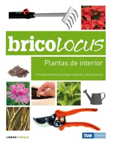 bricolocus: plantas de interior-fernando sanchez saratxaga-9788448047672