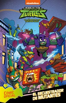 el secuestrador de mutantes (tortugas ninja. cómic)-9788448853372