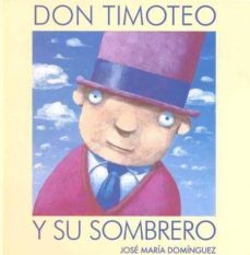 don timoteo y su sombrero-9788461139972