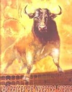 raices de nuestra fiesta-jose rubio zori-9788461197972