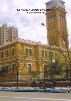 la huella arabe en madrid y sureste (bilingue ingles-español)-9788461365272