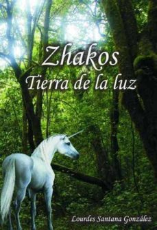 zhakos, tierra de la luz (ebook)-lourdes santana gonzalez-9788461675272