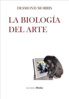 la biologia del arte: un estudio de la expresion artistica de los grandes simios y su relacion con el arte humano-desmond morris-9788461795772