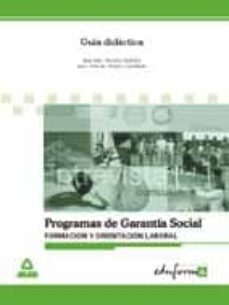 formacion y orientacion laboral: guia didactica (programas de gar antia social)-9788466506472