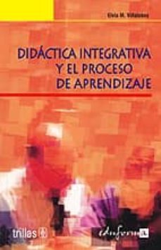 didactica integrativa y el proceso de aprendizaje-9788466549172