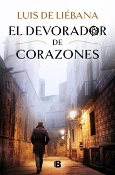 el devorador de corazones-luis de liebana-9788466669672