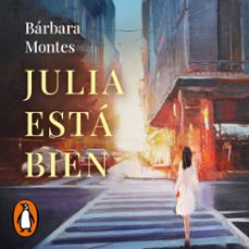 julia esta bien (audiolibro)-barbara montes-9788466670272