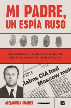 mi padre, un espia ruso (ebook)-alejandra suarez-9788466673372