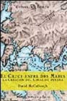 un camino entre dos mares: la creacion del canal de panama-9788467014372