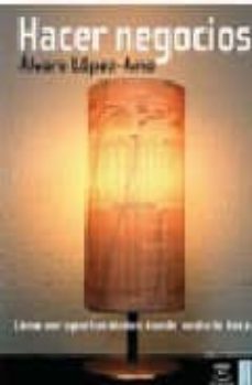 hacer negocios-alvaro lopez amo sainz-9788467023572