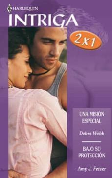 una mision especial; bajo su proteccion-9788467158472