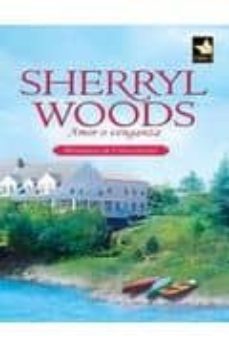 amor o venganza-sherryl woods-9788467179972