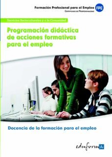 programacion didactica de acciones formativas para el empleo. cer tificado de profesionalidad. docencia de la formacion para el emp-9788467683172