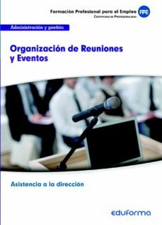 uf0325. organizacion de reuniones y eventos. certificado de profesionalidad asistencia a la direccion. familia profesional   admnistracion y gestion-jose amador sancho frias-9788467690972