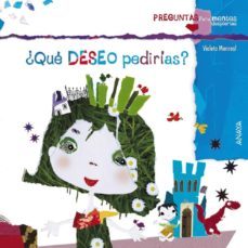 ¿que deseo pedirias?-violeta monreal-9788467828672