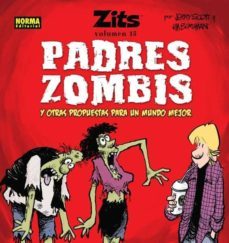 zits 15: padres zombis y otras propuestas para un mundo mejor-jim borgman-9788467912272