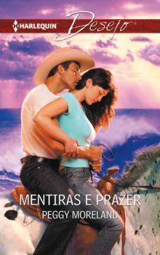 mentiras e prazer (ebook)-peggy moreland-9788468783772