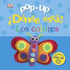 pop-up ¿donde esta? los colores-dawn sirett-9788469601372