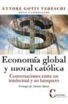 economia global y moral catolica: conversaciones entre un intelec tual y un banquero-9788470575372