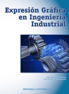 expresion grafica en ingenieria industrial (ebook)-jesus miguel chacon muñoz-javier sanchez reyes fernandez-9788470634772