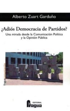 ¿adios democracia de partidos?-alberto zuart garduño-9788470748172
