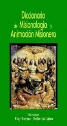 diccionario de misionologia y animacion misionera (diccionarios " norte" diseñados para orientar, nº 2)-9788472397972