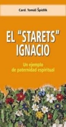 el statrets ignacio: un ejemplo de paternidad espiritual-9788472399372
