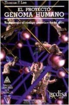 proyecto genoma humano: rompiendo el codigo genetico de la vida-thomas f. lee-9788474325072