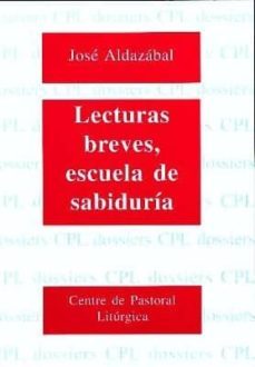 lecturas breves, escuela de sabiduria-jose aldazabal larrañaga-9788474676372