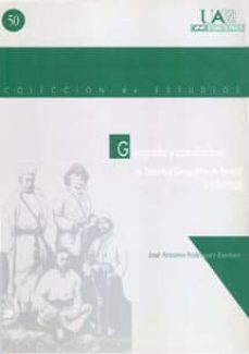 geografia y colonialismo: la sociedad geografica de madrid-9788474776072