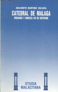 catedral de malaga organos y musica en su entorno-9788474965872