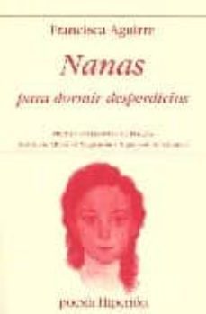 nanas para dormir desperdicios (premio valencia de poesia)-francisca aguirre-9788475178172
