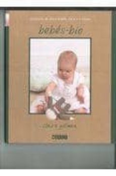 bebes bio: ecoguia de la educacion de 0 a 3 años-9788475566672