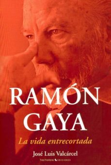ramon gaya: la vida entrecortada (2ª ed.)-9788475645872