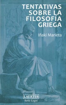 tentativas sobre la filosofia griega-iñaki marieta-9788475846972
