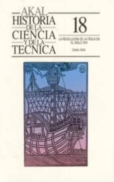 la revolucion de la fisica en el siglo xvii-9788476007372