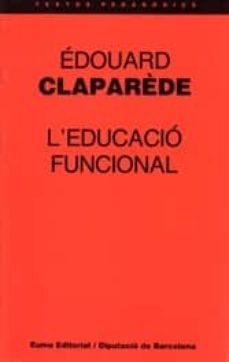 l´educacio funcional-edouard claparede-9788476022672