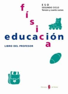 educacion fisica, 1 y 2 eso, 1  ciclo. libro del profesor-9788476281772