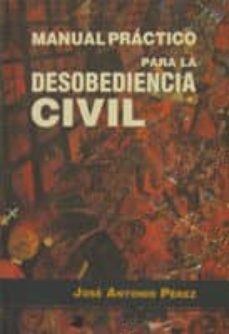manual practico para la desobediencia civil-9788476811672