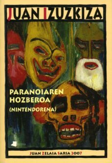 paranaoiaren hozberoa (nintendorena) juan zelaia saria 2007-juan izuzkiza-9788476815472