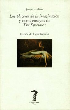 los placeres de la imaginacion y otros ensayos-joseph addison-9788477745372