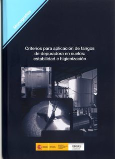 criterios para la aplicaicon de fangos de depuradora en suelos: e stabilidad e higienizacion-9788477905172